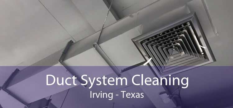 Duct System Cleaning Irving - Texas