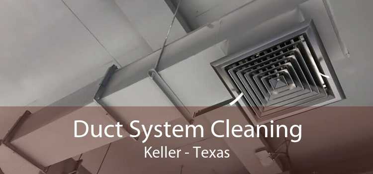 Duct System Cleaning Keller - Texas