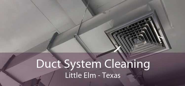 Duct System Cleaning Little Elm - Texas