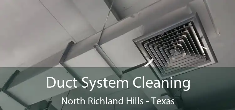 Duct System Cleaning North Richland Hills - Texas