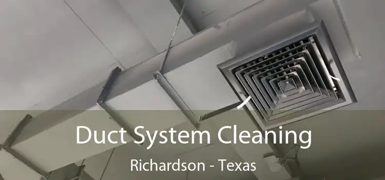 Duct System Cleaning Richardson - Texas