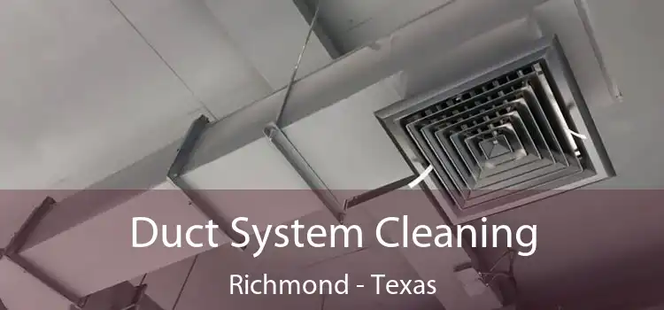 Duct System Cleaning Richmond - Texas