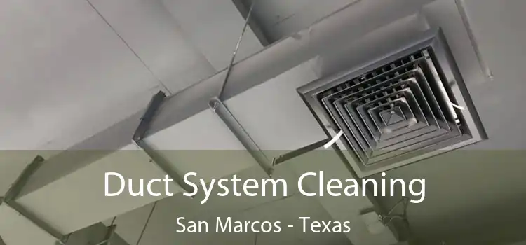 Duct System Cleaning San Marcos - Texas