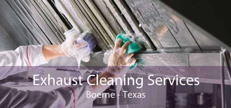 Exhaust Cleaning Services Boerne - Texas
