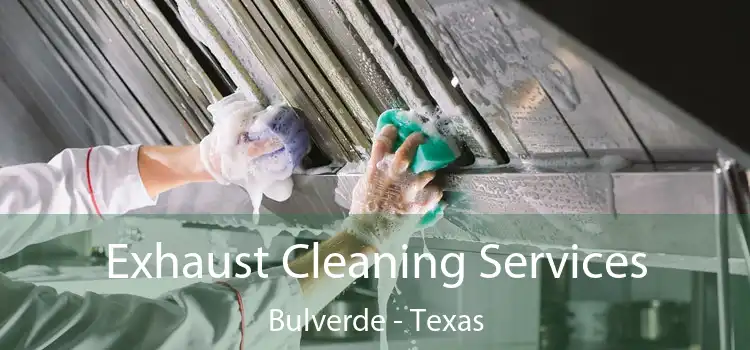 Exhaust Cleaning Services Bulverde - Texas