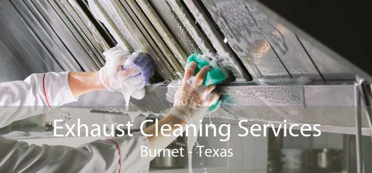 Exhaust Cleaning Services Burnet - Texas