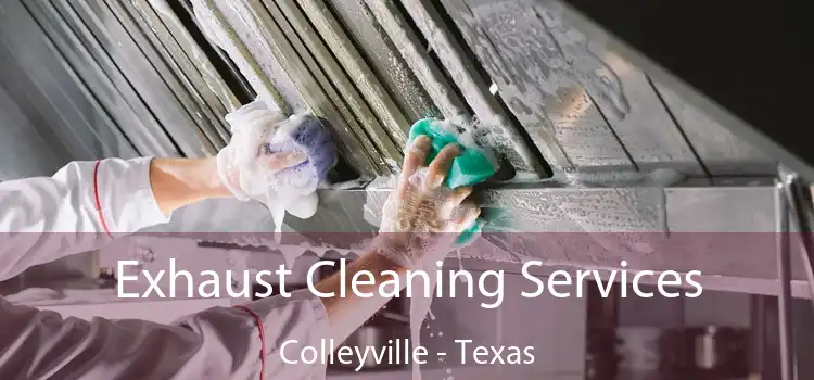 Exhaust Cleaning Services Colleyville - Texas
