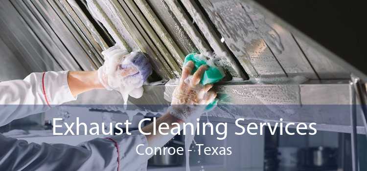 Exhaust Cleaning Services Conroe - Texas