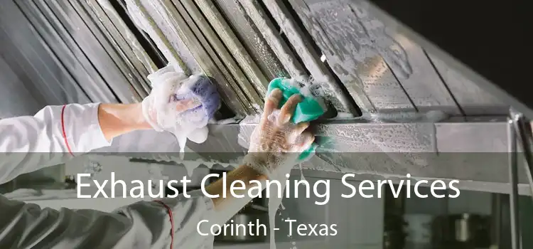 Exhaust Cleaning Services Corinth - Texas