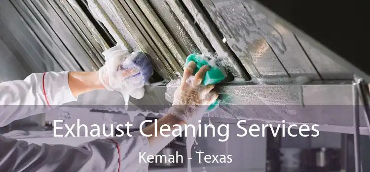 Exhaust Cleaning Services Kemah - Texas