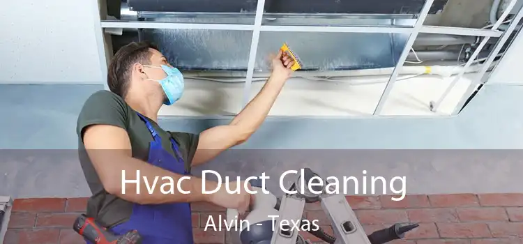 Hvac Duct Cleaning Alvin - Texas