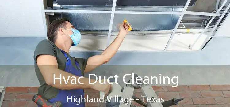 Hvac Duct Cleaning Highland Village - Texas