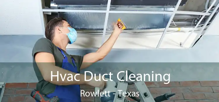 Hvac Duct Cleaning Rowlett - Texas