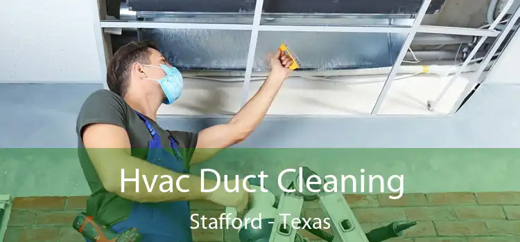 Hvac Duct Cleaning Stafford - Texas