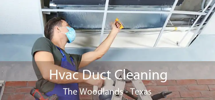 Hvac Duct Cleaning The Woodlands - Texas
