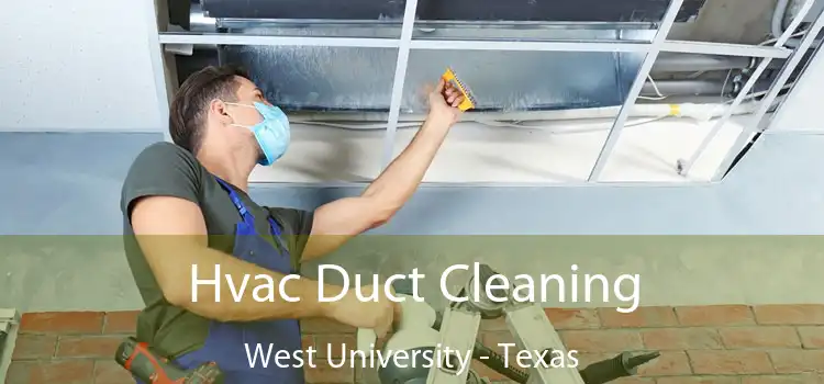 Hvac Duct Cleaning West University - Texas