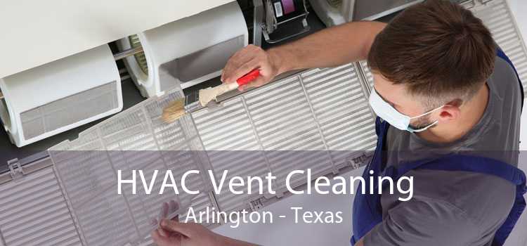 HVAC Vent Cleaning Arlington - Texas