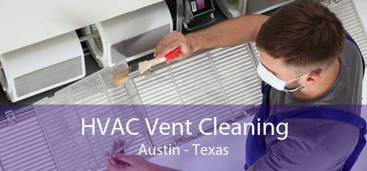 HVAC Vent Cleaning Austin - Texas