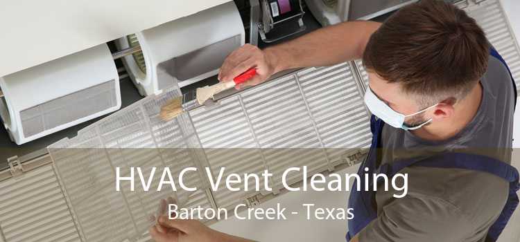 HVAC Vent Cleaning Barton Creek - Texas
