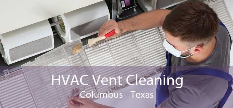HVAC Vent Cleaning Columbus - Texas