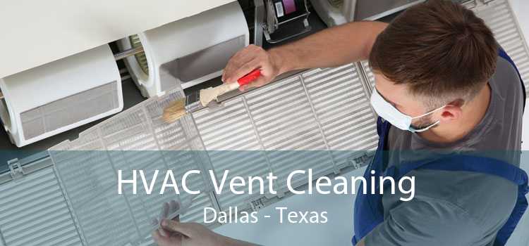 HVAC Vent Cleaning Dallas - Texas