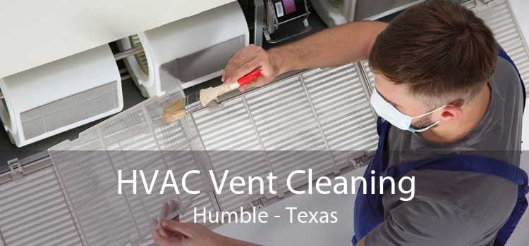 HVAC Vent Cleaning Humble - Texas