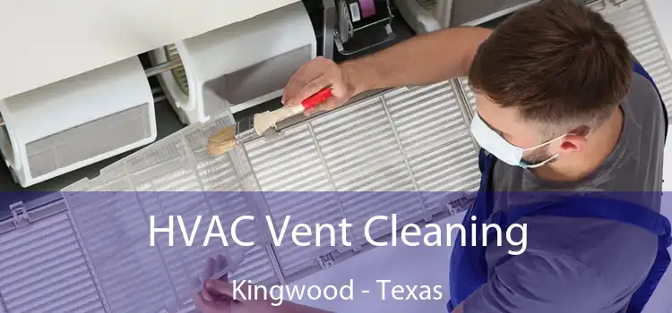 HVAC Vent Cleaning Kingwood - Texas