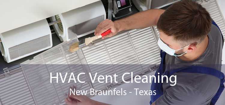HVAC Vent Cleaning New Braunfels - Texas