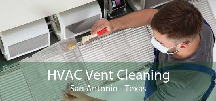 HVAC Vent Cleaning San Antonio - Texas