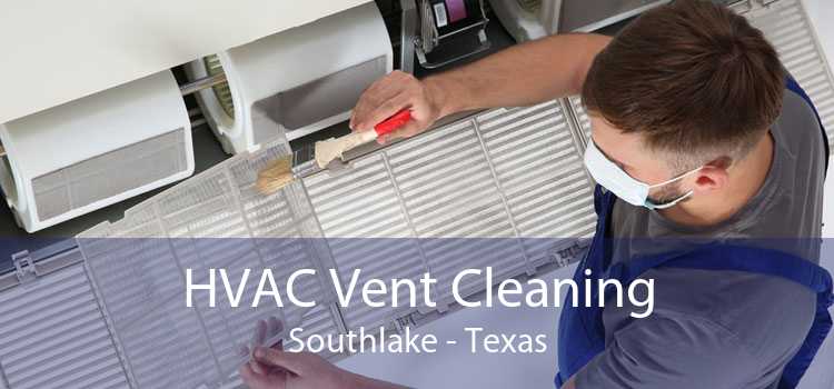HVAC Vent Cleaning Southlake - Texas