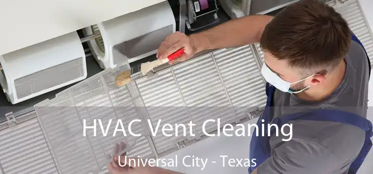 HVAC Vent Cleaning Universal City - Texas