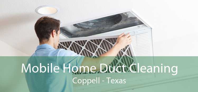 Mobile Home Duct Cleaning Coppell - Texas