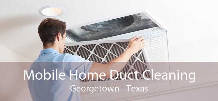 Mobile Home Duct Cleaning Georgetown - Texas