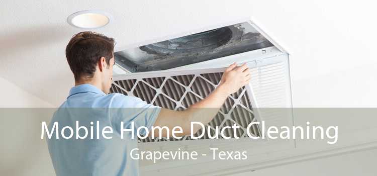 Mobile Home Duct Cleaning Grapevine - Texas