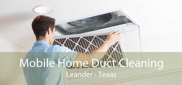 Mobile Home Duct Cleaning Leander - Texas