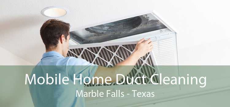 Mobile Home Duct Cleaning Marble Falls - Texas