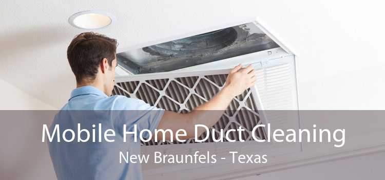 Mobile Home Duct Cleaning New Braunfels - Texas