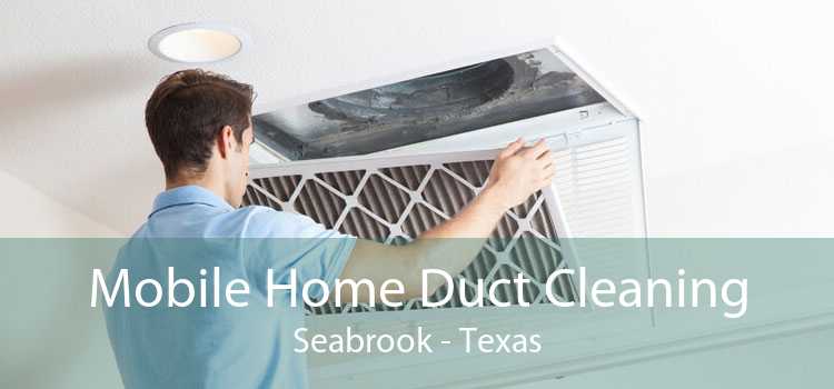 Mobile Home Duct Cleaning Seabrook - Texas