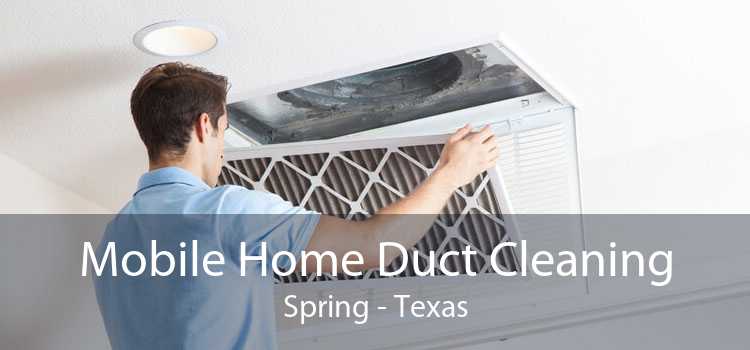 Mobile Home Duct Cleaning Spring - Texas